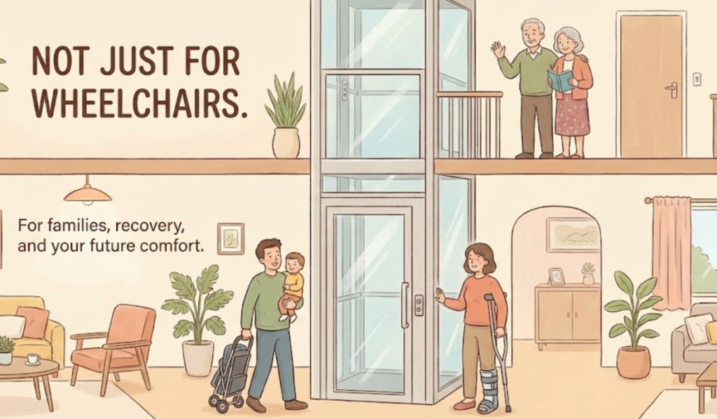 ลิฟท์บ้านที่ใช้งานได้กับทุกคนในครอบครัว ไม่เฉพาะผู้ใช้รถเข็น ช่วยอำนวยความสะดวกในชีวิตประจำวันและรองรับการใช้งานในอนาคต